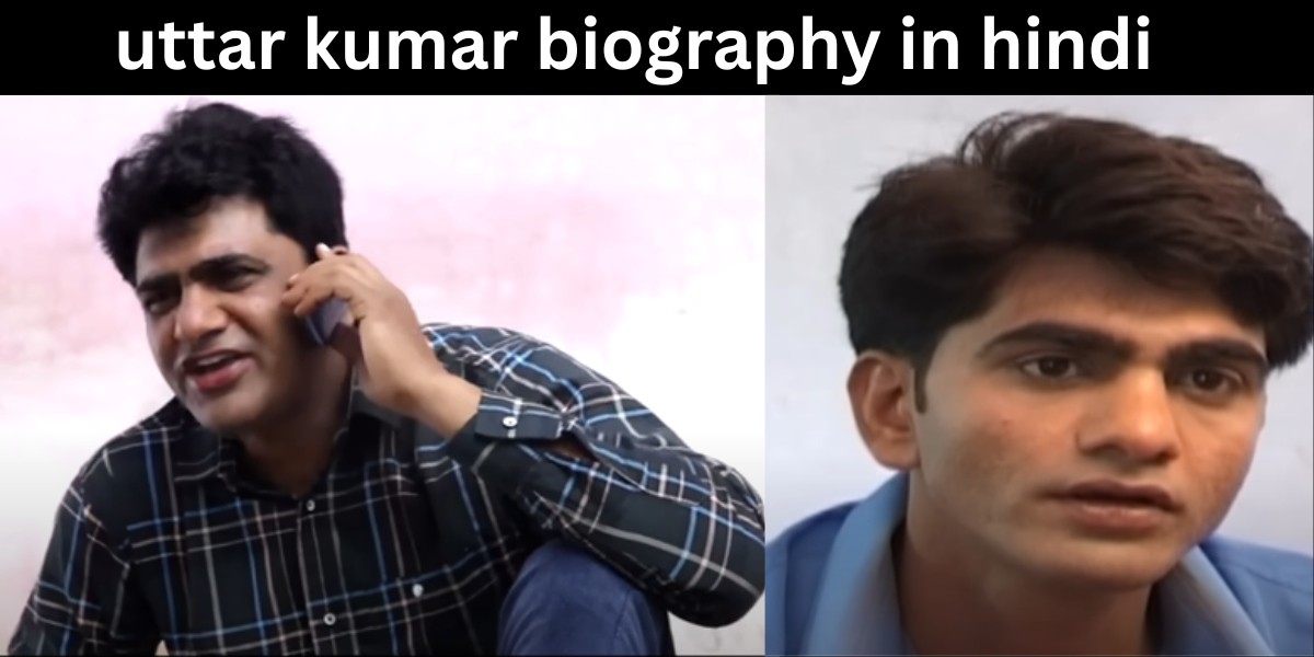 uttar kumar biography in hindi